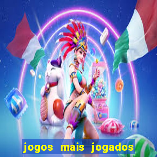 jogos mais jogados do mundo de todos os tempos